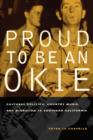Image for Proud to be an Okie  : cultural politics, country music, and migration to Southern California
