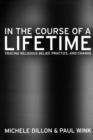 Image for In the course of a lifetime  : tracing religious belief, practice, and change