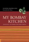 Image for My Bombay kitchen  : traditional and modern Parsi home cooking
