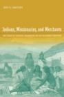 Image for Indians, missionaries, and merchants  : the legacy of colonial encounters on the California frontiers