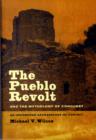 Image for The Pueblo Revolt and the Mythology of Conquest