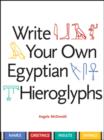 Image for Write your own Egyptian hieroglyphs