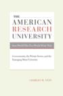 Image for The American Research University from World War II to World Wide Web