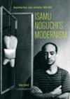 Image for Isamu Noguchi&#39;s Modernism