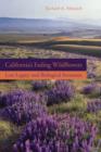 Image for California&#39;s fading wildflowers  : lost legacy and biological invasions