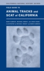 Image for Field guide to animal tracks and scat of California