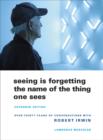 Image for Seeing Is Forgetting the Name of the Thing One Sees