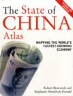 Image for The state of China atlas  : mapping the world's fastest-growing economy