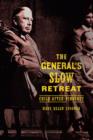 Image for The General’s Slow Retreat