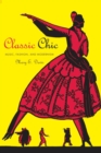 Image for Classic chic  : music, fashion, and modernism