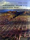 Image for Historical atlas of the American West  : with original maps