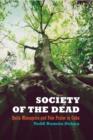 Image for Society of the dead  : Quita Manaquita and Palo praise in Cuba
