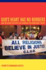 Image for God&#39;s heart has no borders  : how religious activists are working for immigrant rights