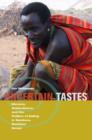 Image for Uncertain tastes  : memory, ambivalence, and the politics of eating in Samburu, northern Kenya