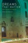 Image for Dreams that matter  : Egyptian landscapes of the imagination