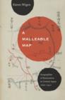 Image for A malleable map  : geographies of restoration in central Japan, 1600-1912
