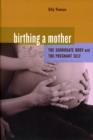 Image for Birthing a Mother