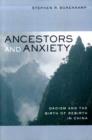 Image for Ancestors and anxiety  : Daoism and the birth of rebirth in China