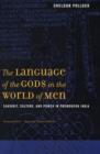 Image for The Language of the Gods in the World of Men : Sanskrit, Culture, and Power in Premodern India