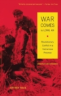 Image for War comes to Long An  : revolutionary conflict in a Vietnamese province