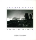 Image for Twilight visions  : surrealism and Paris