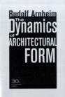 Image for The Dynamics of Architectural Form, 30th Anniversary Edition