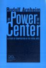 Image for The power of the center  : a study of composition in the visual arts