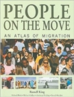 Image for People on the move  : an atlas of migration