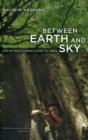Image for Between earth and sky  : our intimate connections to trees