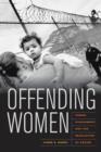 Image for Offending women  : power, punishment, and the regulation of desire