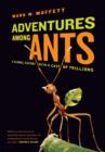 Image for Adventures among ants  : a global safari with a cast of trillions