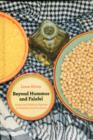 Image for Beyond hummus and falafel  : social and political aspects of Palestinian cookery in Israel