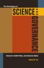 Image for The convergence of science and governance  : research, health policy, and American states