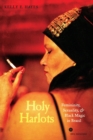 Image for Holy harlots  : femininity, sexuality, and black magic in Brazil