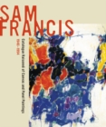 Image for Sam Francis: Catalogue Raisonne of Canvas and Panel Paintings, 1946-1994