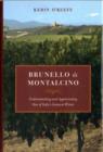 Image for Brunello di Montalcino  : understanding and appreciating one of Italy&#39;s greatest wines