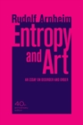 Image for Entropy and art  : an essay on disorder and order