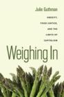 Image for Weighing in  : obesity, food justice, and the limits of capitalism