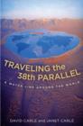 Image for Traveling the 38th Parallel