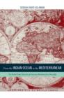 Image for From the Indian Ocean to the Mediterranean  : the global trade networks of Armenian merchants from New Julfa