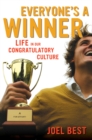 Image for Everyone&#39;s a winner  : life in our congratulatory culture