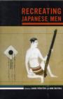 Image for Recreating Japanese Men