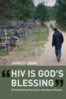Image for &quot;HIV is God&#39;s blessing&quot;  : rehabilitating morality in neoliberal Russia