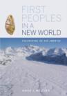 Image for First peoples in a new world  : colonizing Ice Age America