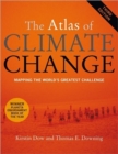 Image for The Atlas of Climate Change : Mapping the World&#39;s Greatest Challenge