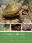 Image for The Turtles of Mexico : Land and Freshwater Forms
