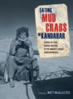 Image for Eating mud crabs in Kandahar  : stories of food during wartime by the world&#39;s leading correspondents