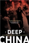Image for Deep China  : the moral life of the person, what anthropology and psychiatry tell us about China today