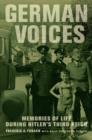 Image for German voices  : life during Hitler&#39;s Third Reich