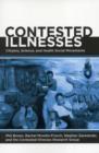 Image for Contested illnesses  : citizens, science, and health social movements